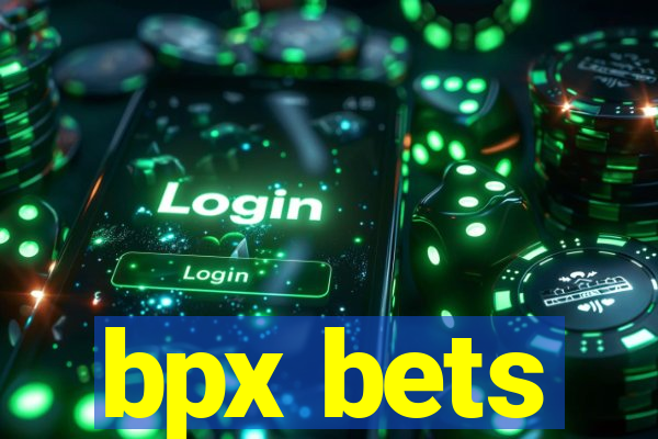 bpx bets